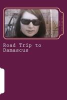 Road Trip to Damascus 1548204730 Book Cover