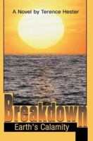 Breakdown: Earth's Calamity 0595288448 Book Cover