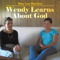 Wendy Learns about God 1496939921 Book Cover