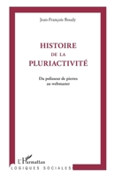 Histoire de la pluriactivité: Du polisseur de pierres au webmaster (Logiques Sociales) (French Edition) 2336006979 Book Cover