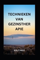 TECHNIEKEN VAN GEZINSTHERAPIE B0C2S6P1V9 Book Cover