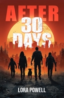 After 30 Days: A Zombie Apocalypse Novel B0H178X3S3 Book Cover