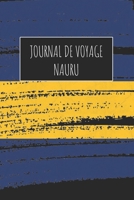 Journal de Voyage Nauru: 6x9 Carnet de voyage I Journal de voyage avec instructions, Checklists et Bucketlists, cadeau parfait pour votre séjour à Nauru et pour chaque voyageur. 1671001125 Book Cover