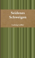 Seidenes Schweigen 1471009904 Book Cover