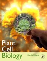 Plant Cell Biology: From Astronomy to Zoology 0123742331 Book Cover