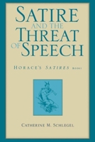 Satire and the Threat of Speech: Horace's Satires, Book 1 (Wisconsin Studies in Classics) (Bk. 1) 0299209504 Book Cover