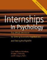 Internships in Psychology: The APAGS Workbook for Writing Successful Applications and Finding the Right Fit 143381210X Book Cover