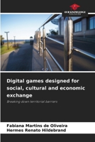 Digital games designed for social, cultural and economic exchange 6209086802 Book Cover