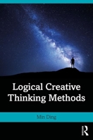 Logical Creative Thinking Methods 0367862220 Book Cover