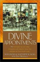 Divine Appointments: Lord, Open My Eyes Today to a Person Who Needs to Know You, and Give Me Your Words to Say. 1576832902 Book Cover