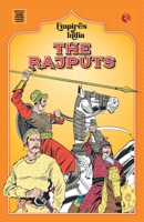 Empires of India: The Rajputs 9361569414 Book Cover