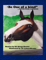 'Be one of a kind...advice from a Princess' 0996703608 Book Cover