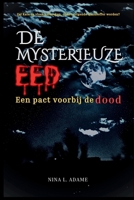 DE MYSTERIEUZE EED: Een pact voorbij de dood (Dutch Edition) B0DPVDM56J Book Cover