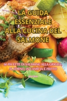 La Guida Essenziale Alla Cucina del Salmone (Italian Edition) 1835519245 Book Cover