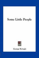 Some Little People 1499133731 Book Cover