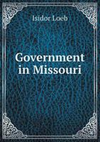 Government in Missouri 5519317224 Book Cover