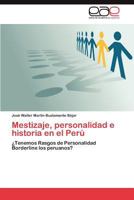 Mestizaje, Personalidad E Historia En El Peru 3848460130 Book Cover
