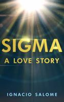 SIGMA: A Love Story 0998986445 Book Cover