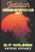 Jedidiah: Sundown Motorcycle Club: A Vampire Romance B08T8G77M3 Book Cover