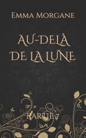 AU-DELÀ DE LA LUNE: Partie 7 (French Edition) 1720093504 Book Cover