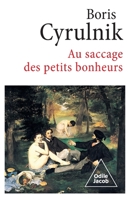 Au saccage des petits bonheurs / The Wreckage of little joys (French Edition) 2415014648 Book Cover