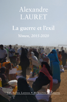 La Guerre Et l'Exil: Yemen, 2015-2020 2251454357 Book Cover