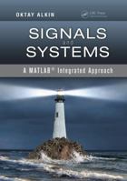 Signals and Systems: A Matlab(r) Integrated Approach 1138075477 Book Cover