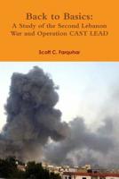 Back to Basics: A Study of the Second Lebanon War and Operation CAST LEAD 0982328338 Book Cover