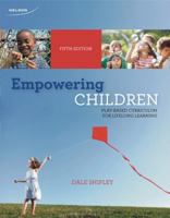 Empowering Children: Play-Based Curriculum for Lifelong Learning 0176407197 Book Cover