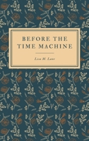 Before the Time Machine B09NRG27TD Book Cover