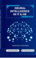 Neural Intelligence in IT and HR: From Data to Decision B0GTJ8HGWG Book Cover