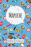Mapuche Diario di Viaggio: Pianificatore di viaggio I Pianificatore di viaggio su strada I Diario a griglia a punti I taccuino I Diario tascabile I Regalo per Backpacker (Italian Edition) 1658731867 Book Cover