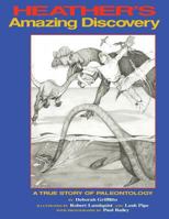 Heather's Amazing Discovery: A True Story of Palaeontology 0969661207 Book Cover