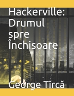 Hackerville: Drumul spre �nchisoare B08BVWTCFS Book Cover