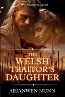 The Welsh Traitor's Daughter B0GVB9R9XF Book Cover