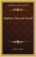 Mightier Than the Sword 1417995351 Book Cover