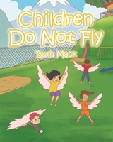 Children Do Not Fly 1638742863 Book Cover