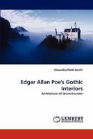Edgar Allan Poe's Gothic Interiors: Architecture of deconstruction 3843387605 Book Cover