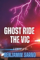 Ghost Ride the Vic B0BYB8K5LS Book Cover