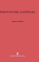 Robert Greville, Lord Brooke 0674775503 Book Cover