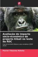 Avalia��o do impacto s�cio-econ�mico do projecto Kibali no leste da RDC 6204171178 Book Cover
