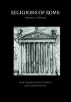 Religions of Rome. Vol 1: A History 0521316820 Book Cover