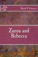 Zazou and Rebecca 1545004501 Book Cover