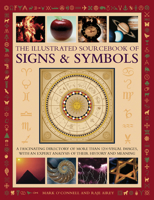 The Illustrated Sourcebook of Signs & Symbols 0754827283 Book Cover