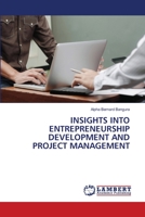 INSIGHTS INTO ENTREPRENEURSHIP DEVELOPMENT AND PROJECT MANAGEMENT 6203196290 Book Cover