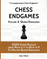 Chess Endgames, Volume 4: Queen Endgames 1006056556 Book Cover
