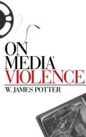 On Media Violence 0761916393 Book Cover