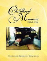 Childhood Memories: 1930s & 1940s 1456896164 Book Cover