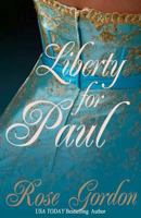 Liberty for Paul (Scandalous Sisters, #2) 1522608516 Book Cover