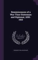 Reminiscences of a War-Time Statesman and Diplomat, 1830-1915 1017325383 Book Cover